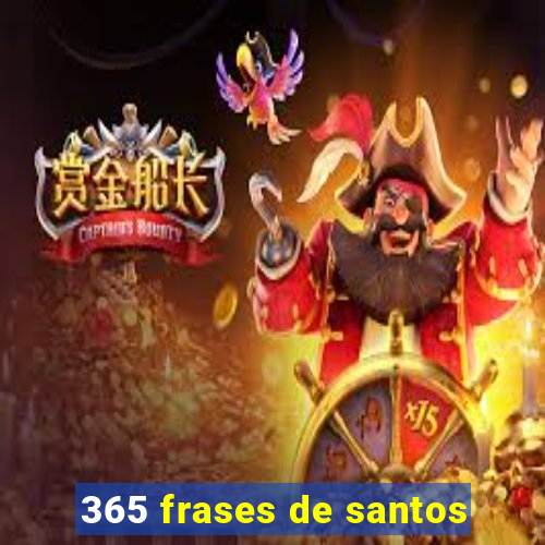 365 frases de santos